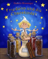 Friedolin und die Chaoskinder - Daniela Wanninger