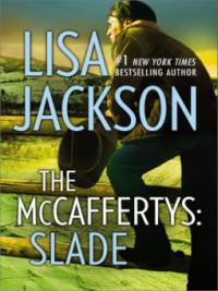 THE MCCAFFERTYS: SLADE - Lisa Jackson