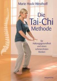 Die Tai-Chi-Methode - Marie Hock-Westhoff