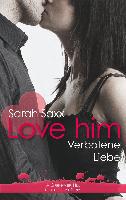 Love him - Sarah Saxx