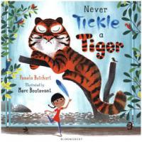 Never Tickle a Tiger - Pamela Butchart