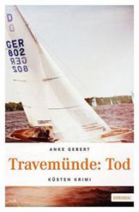 Travemünde: Tod - Anke Gebert