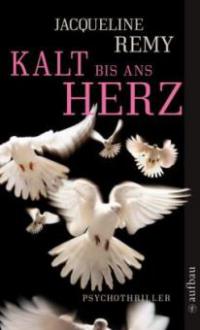 Kalt bis ans Herz - Jacqueline Remy