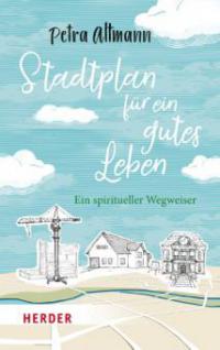 Stadtplan für ein gutes Leben - Petra Altmann