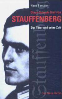 Claus Schenk Graf von Stauffenberg - Hans Bentzien