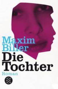 Die Tochter - Maxim Biller