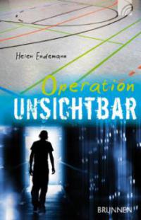 Operation Unsichtbar - Helen Endemann