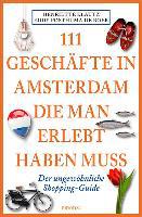 111 Geschäfte in Amsterdam, die man gesehen haben muss - Henriette Klautz