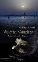 Venetian Vampires - Geschenk der Nacht - Gabriele Ketterl