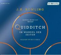 Quidditch im Wandel der Zeiten, 2 Audio-CDs - J. K. Rowling