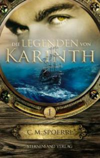 Die Legenden von Karinth (Band 1) - C. M. Spoerri