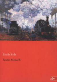 Bestie Mensch - Emile Zola