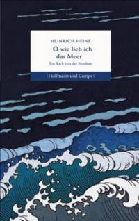 O wie lieb ich das Meer - Heinrich Heine