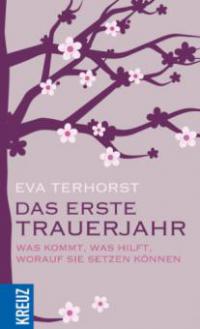 Das erste Trauerjahr - Eva Terhorst
