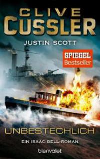 Unbestechlich - Clive Cussler, Justin Scott