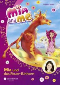 Mia and me - Mia und das Feuer-Einhorn - Isabella Mohn