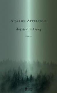 Auf der Lichtung - Aharon Appelfeld