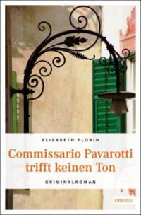 Commissario Pavarotti trifft keinen Ton - Elisabeth Florin