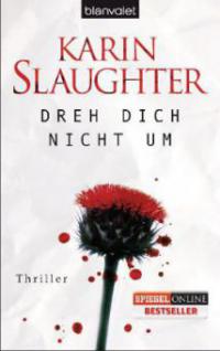 Dreh dich nicht um - Karin Slaughter