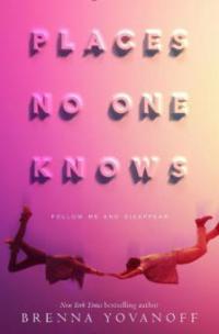 Places No One Knows - Brenna Yovanoff
