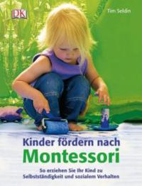 Kinder fördern nach Montessori - Tim Seldin