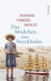 Das Mädchen aus Stockholm - Hanne-Vibeke Holst