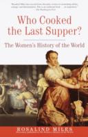 Who Cooked the Last Supper? - Rosalind Miles