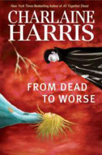 From Dead to Worse. Ein Vampir für alle Fälle, englische Ausgabe - Charlaine Harris