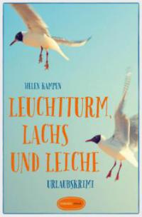 Leuchtturm, Lachs und Leiche - Helen Kampen