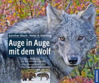 Auge in Auge mit dem Wolf - Günther Bloch, Peter Dettling