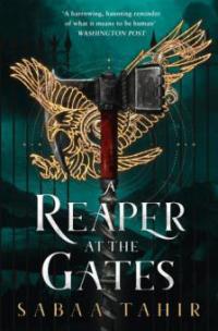 A Reaper at the Gates (Ember Quartet, Book 3) - Sabaa Tahir