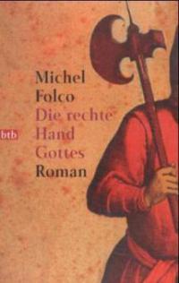 Die rechte Hand Gottes - Michel Folco