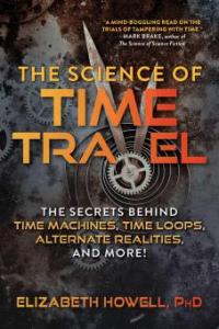 The Science of Time Travel - Elizabeth Howell
