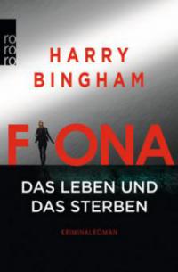 Fiona: Das Leben und das Sterben - Harry Bingham
