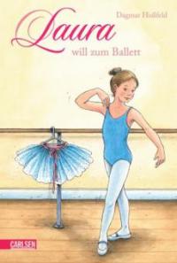 Laura 1: Laura will zum Ballett - Dagmar Hoßfeld