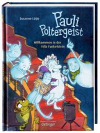 Pauli Poltergeist. Willkommen in der Villa Funkelstein - Susanne Lütje