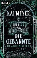 Die Gebannte - Die Alchimistin 03 - Kai Meyer