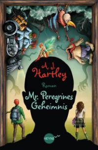 Mr. Peregrines Geheimnis - A. J. Hartley