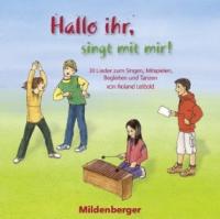 Hallo ihr, singt mit mir!, 1 Audio-CD - Roland Leibold