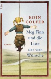 Meg Finn und die Liste der vier Wünsche - Eoin Colfer