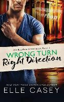 Wrong Turn, Right Direction - Elle Casey