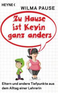Zu Hause ist Kevin ganz anders - Wilma Pause