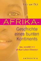 Afrika - Geschichte eines bunten Kontinents - Lutz van Dijk