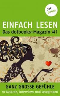 EINFACH LESEN: das dotbooks-Magazin #1 - Timothy Sonderhüsken, Beate Kuckertz