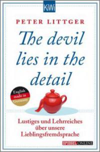 The devil lies in the detail - Peter Littger