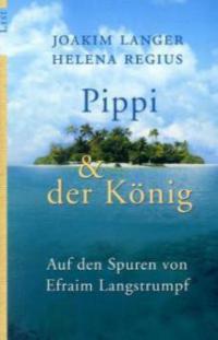 Pippi & der König - Joakim Langer, Helena Regius