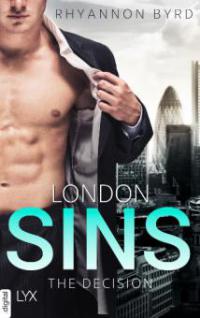 London Sins - The Decision - Rhyannon Byrd