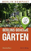 Berlins geheime Gärten - Susanne Gatz