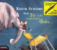 Sie liebt ausgerechnet Bobo . . ., 1 Audio-CD - Rafik Schami