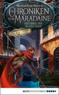Die Chroniken von Maradaine - Der Zirkel der blauen Hand - Marshall Ryan Maresca